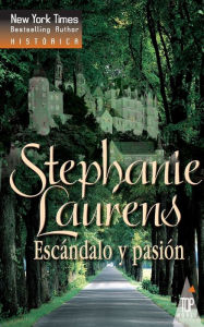 Title: Escï¿½ndalo y pasiï¿½n, Author: Stephanie Laurens