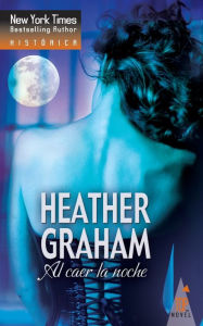Title: Al caer la noche, Author: Heather Graham