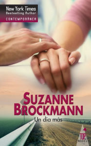 Title: Un dï¿½a mï¿½s, Author: Suzanne Brockmann