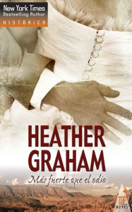 Title: Mï¿½s fuerte que el odio, Author: Heather Graham