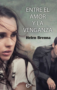 Entre el amor y la venganza