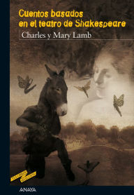 Title: Cuentos basados en el teatro de Shakespeare, Author: Charles y Mary Lamb
