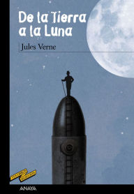 Title: De la Tierra a la Luna, Author: Jules Verne