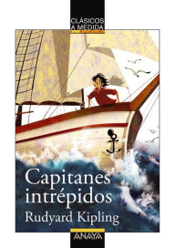 Title: Capitanes intrépidos, Author: Rudyard Kipling