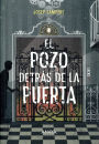 El Pozo Detras De La Puerta
