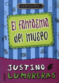 Justino Lumbreras #2 EL fantasma del museo