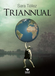 Title: Triannual, Author: Sara Téllez-Torre