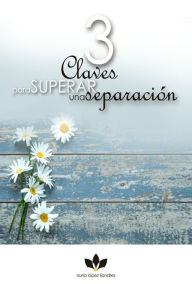 Title: 3 claves para superar una separación, Author: Nuria López Llandres