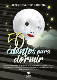 Title: 50 cuentos para dormir, Author: Alberto Santos Barrena