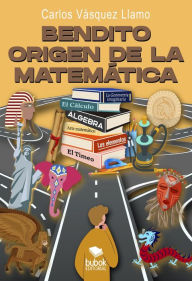 Title: Bendito origen de la matemática, Author: Carlos Vásquez