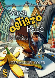 Title: Vaya ostiazo, Paco, Author: José Manuel Soler