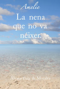 Title: Emelie, la nena que no va nèixer, Author: Álvaro Puig de Morales