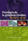 Patolog a de la gl ndula tiroides: Texto y atlas