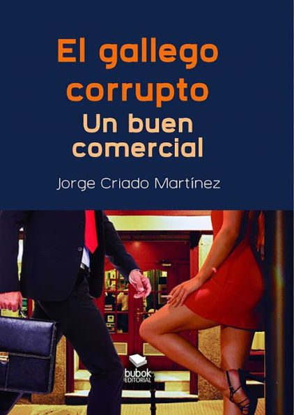 El gallego corrupto: Un buen comercial