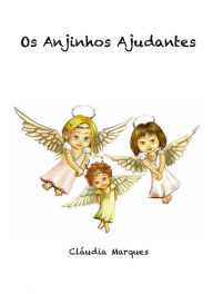 Title: Os Anjinhos ajudantes, Author: Cláudia Marques