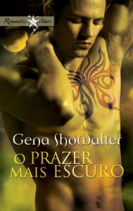 Title: O prazer mais obscuro, Author: Gena Showalter