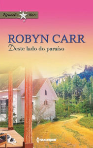 Title: Deste lado do paraíso, Author: Robyn Carr