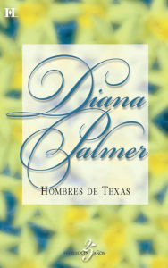 Title: Hombres de texas, Author: Diana Palmer