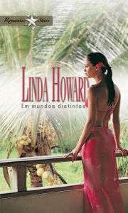 Title: Em mundos distintos, Author: Linda Howard