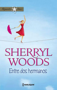 Title: Entre dos hermanos (The Backup Plan), Author: Sherryl Woods