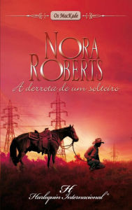 Title: A derrota de um solteiro, Author: Nora Roberts