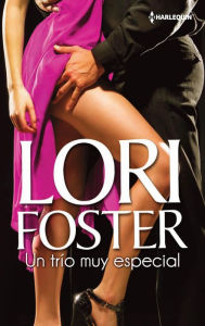Title: Un trío muy especial, Author: Lori Foster
