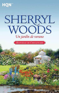 Title: Un jardín de verano (The Summer Garden), Author: Sherryl Woods
