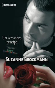 Title: Um verdadeiro príncipe, Author: Suzanne Brockmann