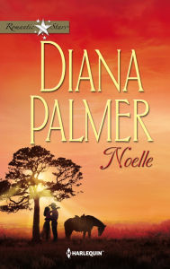 Title: NOELLE, Author: Diana Palmer