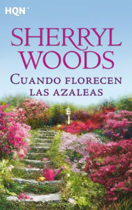 Title: Cuando florecen las azaleas (Where Azaleas Bloom), Author: Sherryl Woods