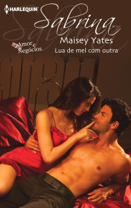 Title: Lua de mel com outra (One Night in Paradise), Author: Maisey Yates