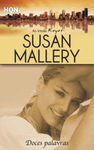 Title: Doces palavras (Sweet Talk), Author: Susan Mallery