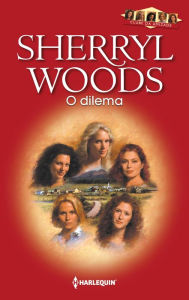Title: O dilema (The Calamity Janes), Author: Sherryl Woods