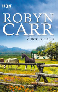 Title: Novos começos (Promise Canyon), Author: Robyn Carr