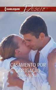 Title: Casamento por obrigação, Author: Susan Crosby