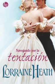 Title: Navegando por la tentación, Author: Lorraine Heath