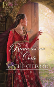 Title: Rumores na corte, Author: Blythe Gifford