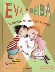 Title: Eva y Beba y el record de los dinosaurios (Ivy and Bean Series #3), Author: Annie Barrows