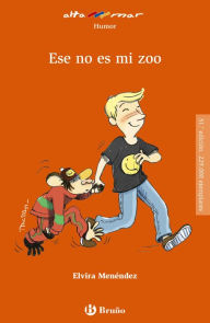 Title: Ése no es mi zoo, Author: Elvira Menéndez