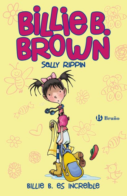 Billie B. Brown, 8. Billie B. Es Increíble By Sally Rippin, Alejandro ...