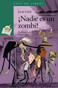 Title: ¡Nadie es un zombi!, Author: Jordi Folck