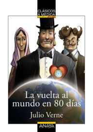 Title: La vuelta al mundo en 80 días, Author: Jules Verne