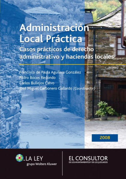 Administración Local práctica: Casos prácticos de derecho administrativo y haciendas locales