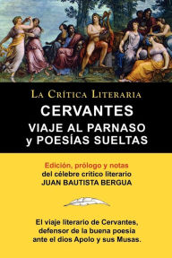 Viaje Al Parnaso Y Poes As Sueltas, Cervantes, Colecci N La Cr Tica Literaria Por El C Lebre Cr Tico Literario Juan Bautista Bergua, Ediciones Ib Ricas
