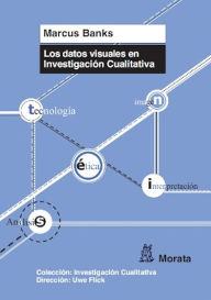 Title: Los datos visuales en investigación cualitativa, Author: Marcus Banks