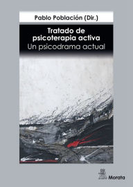 Title: Tratado de psicoterapia activa: Un psicodrama actual, Author: Pablo Población
