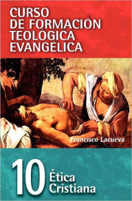 Title: CFT 10 - Ética cristiana, Author: Francisco Lacueva