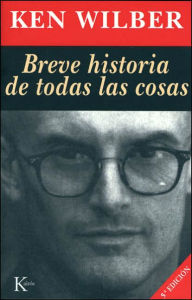 Title: Breve historia de todas las cosas, Author: Ken Wilber