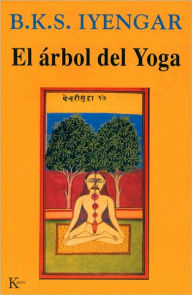Title: El ï¿½rbol del yoga, Author: B. K. S. Iyengar