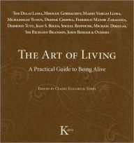 The Art of Living: A Practical Guide to Being Alive